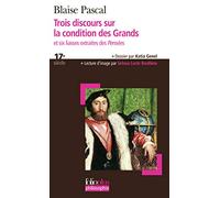 Trois discours sur la condition des Grands: Et six liasses extraites des Pensées
