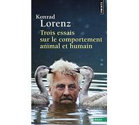 Trois Essais sur le comportement animal et humain: Les leçons de l'évolution de la théorie du comportement (Points Essais)