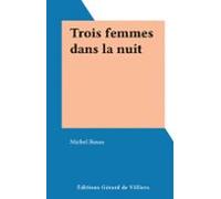 Trois Femmes Dans La Nuit (ebook)