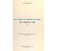 Trois Figures De Lamateur De Propre : Zola Maupassant Vallès (ebook)