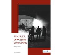 Trois flics, un magistrat et un cadavre