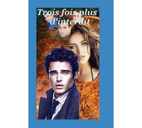 trois fois plus d'interdit: Liam et Rose