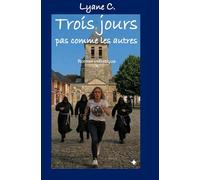 Trois jours pas comme les autres: Roman initiatique