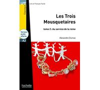 TROIS MOUSQUETAIRES 2+CD AUDIO MP3 LFFA2: Les Trois mousquetaires - Tome 2 - LFF A2 (HACHETTE)