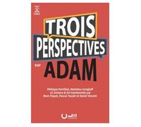 Trois perspectives sur Adam