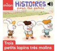 Trois Petits Lapins Très Malins