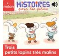 Trois Petits Lapins Très Malins (audiolibro)
