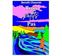 Trois petits pas: Les (més)aventures d’un Parisien en Province : humour, nature et premiers pas en trail