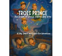Trois Prince: The Dream of Darius, Viktor, and Vito