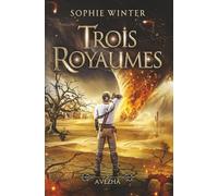 Trois Royaumes - Livre 3 - Avezhä