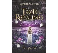 Trois Royaumes - Livre 4 - Nouk: fantasy épique