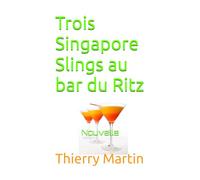 Trois Singapore Slings au bar du Ritz (L'esprit hussard)
