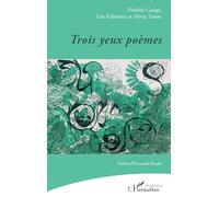 Trois yeux poèmes (Poésie(s))