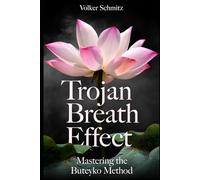 Trojan Breath Effect: Mastering the Buteyko Method