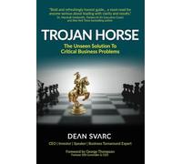 Trojan Horse: The Unseen Solution to Critical Business Problems