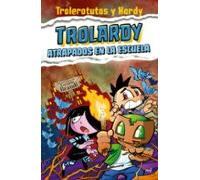 Trolardy 4: Atrapados En La Escuela