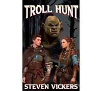 Troll Hunt: Journey to the Dead Plains (Troll Lands Saga)