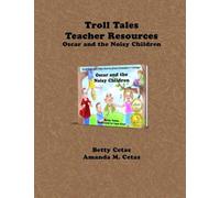 Troll Tales Teacher Resources: Oscar and the Noisy Children