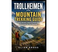 Trollheimen Mountain Trekking Guide: Valley Routes, Cabins & Multi-Day Itineraries for Trip Planning