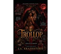 Trollop II: Queen of the Threshold: 2 (The Dark Desire Series)