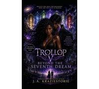 Trollop V: Beyond the Seventh Dream: 5 (The Dark Desire Series)