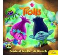 Trolls. Desde El Bunker De Branch