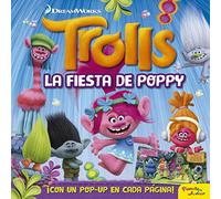 Trolls. La fiesta de Poppy. Libro pop-up (Dreamworks. Trolls)