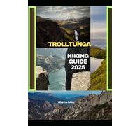 TROLLTUNGA HIKING GUIDE 2025 (Generate an attractive descriptions for 2024: The Traveler's Guide to Unforgettable Adventures)