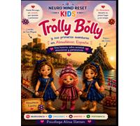 Trolly Bolly y sus primeras aventuras en Almuñécar, España: Una historia sobre amistad, emociones y pertenencia (Neuro Mind-Reset™ Kids)