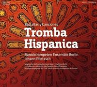 Tromba Hispanica. Musique espagnole du XVIIe siècle pour les trompettes de la cour.