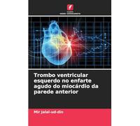 Trombo ventricular esquerdo no enfarte agudo do miocárdio da parede anterior