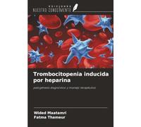 Trombocitopenia inducida por heparina: patogénesis diagnóstico y manejo terapéutico