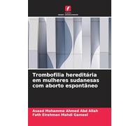 Trombofilia hereditária em mulheres sudanesas com aborto espontâneo