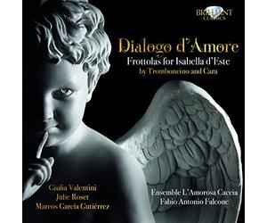 Tromboncino & Cara: Dialogo d'Amore, Frottolas for Isabella d'Este
