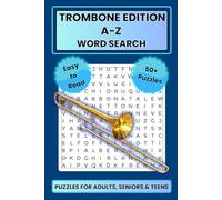 Trombone A to Z Word Search Puzzle Book: Trombone themed word search puzzle book | 50+ Fun, Educational Word Searches Celebrating Trombone, Band ... Gift for Vacations, Holidays and Free Times.