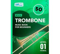 Trombone Music Book For Beginners: Boox Level 1 Tutorial