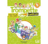 Trompette 4 à petits pas A1.2: Tout-en-un livre + cahier