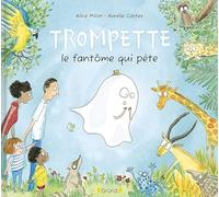 Trompette: Le fantôme qui pète
