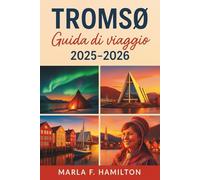 Tromsø Guida di viaggio 2025-2026: Esplorate l'aurora boreale, la fauna artica e le gemme locali nel Circolo polare artico norvegese
