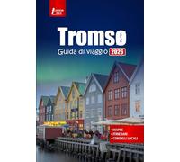 Tromsø Guida di viaggio 2026: Esplora l'aurora boreale, le avventure artiche, le crociere sui fiordi, i tour della fauna selvatica e le attività invernali in Norvegia