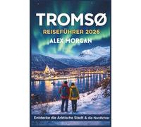 Tromsø Reiseführer 2026