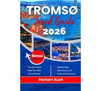 Tromsø Travel Guide 2026: Explore Unforgettable Experiences in Northern Scandinavia’s Most Iconic Spots, Unique Events, and Local Flavors