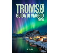 Tromso Guida di viaggio 2026