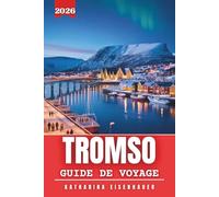 Tromso Guide De Voyage 2026