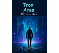 Tron: Ares Filmkritik: Erkundung der Zukunft digitaler Welten, modernster Grafik und des Vermächtnisses des Tron-Universums
