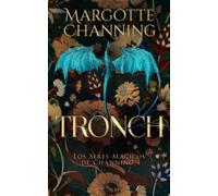 TRONCH: Una aventura de Vikingos, Hechiceras y otros seres mágicos en un mundo lleno de fantasía: 4 (Los Seres Mágicos de Channing)