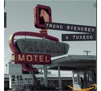 Trond - Svendsen & Tuxedo - Palomino Motel