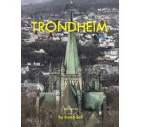 Trondheim: A Perfect Coffee Table Picture Book - Travel and Tourism lovers.