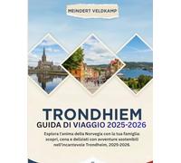 Trondheim Guida di viaggio 2025-2026