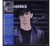 Tronics - Say Whats This [Vinilo]